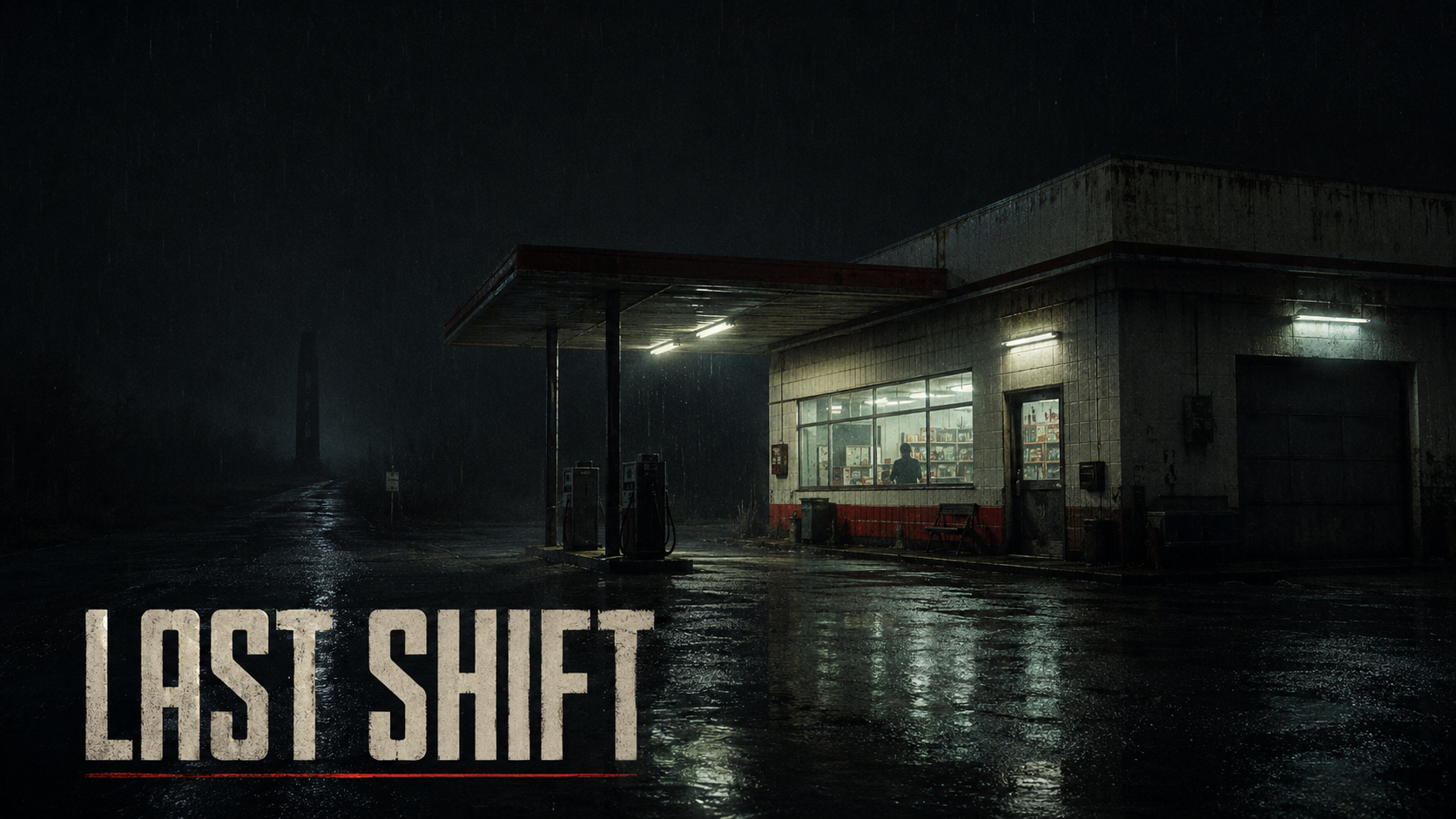 A lone worker stands inside a rain-soaked roadside service station beneath the LAST SHIFT wordmark.